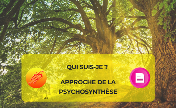 Qui suis-je ? approche de la psychosynthèse
